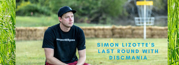 Simon Lizotte's Last Round with Discmania Discs!