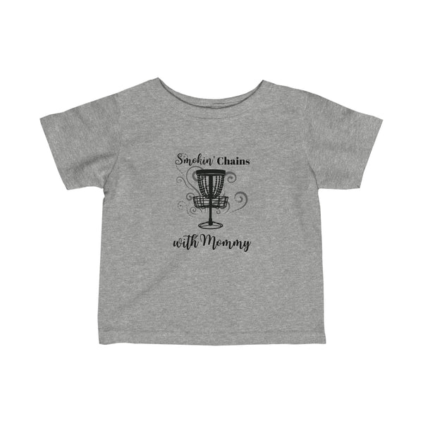 SMOKIN' CHAINS WITH MOMMY - 6M  24M baby toddler shirt