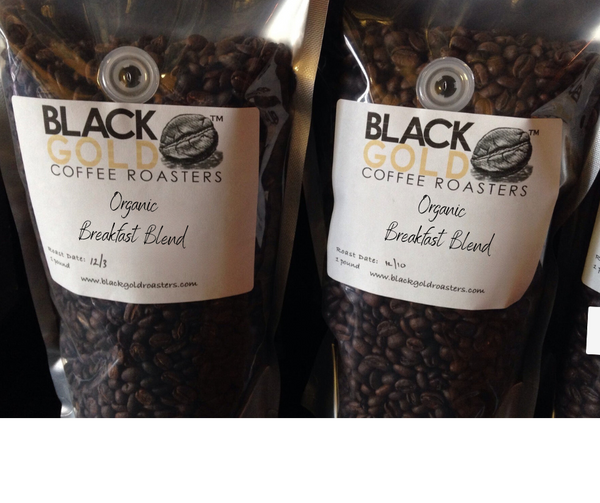 Black Gold - Organic Breakfast Blend -FRESH ROASTED  Coffee  (1lb or 5lb) Multiple grind types to select from.