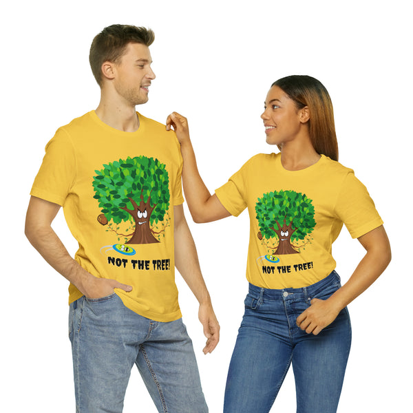 T shirt "NOT THE TREE" Unisex Adult Size short sleeve tee, shirt Accessories Accessory apparel Cart Accessory Cotton Crew neck DISC GOLF ACCESSORY disc golf shirt DTG Men's Clothing Regular fit T-shirts Unisex Women's Clothing