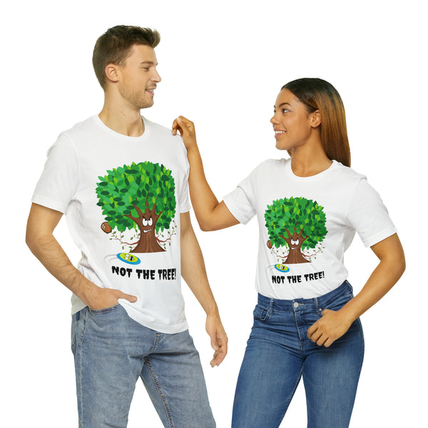 T shirt "NOT THE TREE" Unisex Adult Size short sleeve tee, shirt Accessories Accessory apparel Cart Accessory Cotton Crew neck DISC GOLF ACCESSORY disc golf shirt DTG Men's Clothing Regular fit T-shirts Unisex Women's Clothing